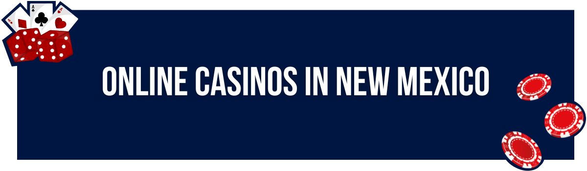 Online Casinos in New Mexico